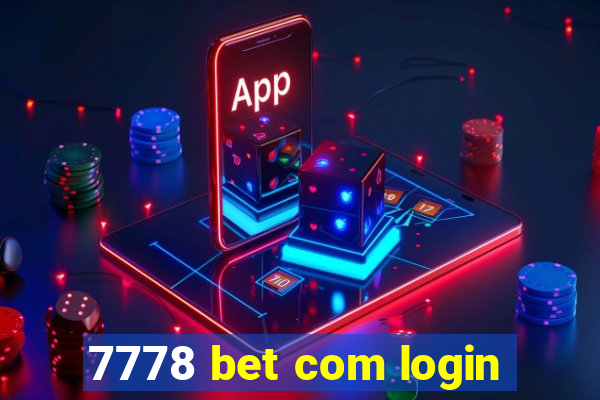 7778 bet com login